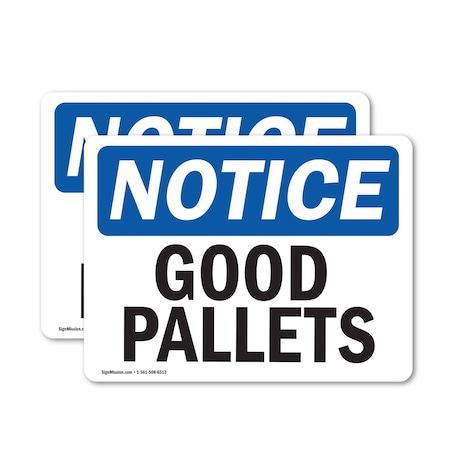 Signmission Good Pallets, 24 in W x Rectangle, Vinyl Decal OS-2PACK-NS-D-1824-L-13154